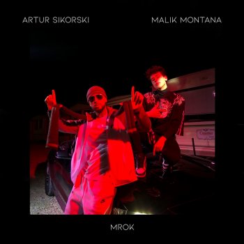 Artur Sikorski feat. Malik Montana Mrok