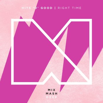 Исполнитель HITS 'O' GOOD, альбом Right Time