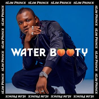 Slim Prince Water Booty