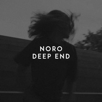 Noro Deep End