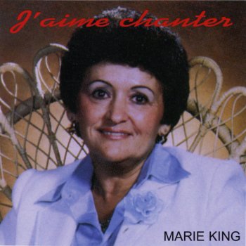 Marie King J'aime à chanter