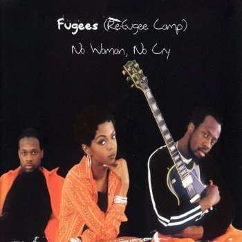 Fugees No Woman, No Cry (LP version)