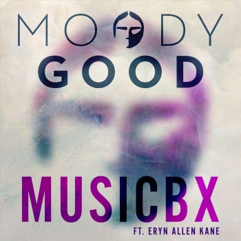 Moody Good feat. Eryn Allen Kane Musicbx