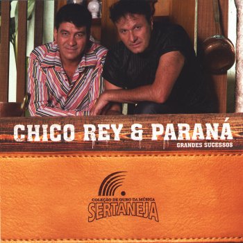 Chico Rey & Paraná Dona da Verdade