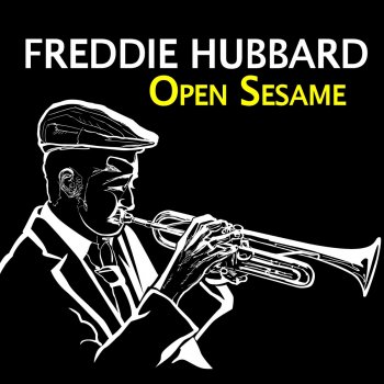 Freddie Hubbard Open Sesame