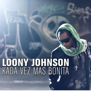 Loony Johnson Kada Vez Mas Bonita