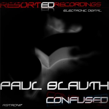 Paul Blauth Confused (Realsortis Remix)