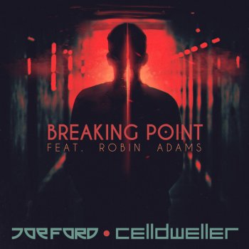 Joe Ford feat. Celldweller & Robin Adams Breaking Point (feat. Robin Adams)