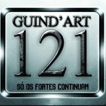 Guind'Art 121 Pode Dar um Salve