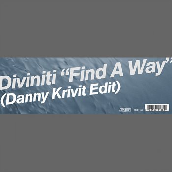 Diviniti Find a Way (Danny Krivit Instrumental Edit)