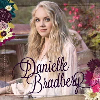 Danielle Bradbery The Heart Of Dixie