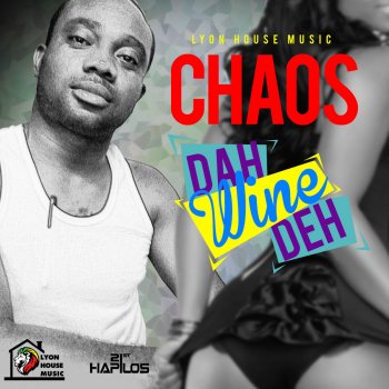 CHAOS Dah Wine Deh