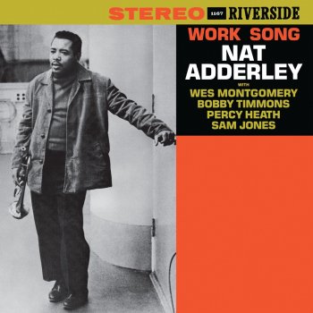 Nat Adderley feat. Wes Montgomery, Bobby Timmons, Percy Heath & Sam Jones Sack of Woe