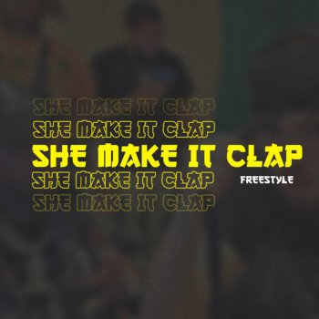 Levis Remix She Make It Clap (Freestyle)