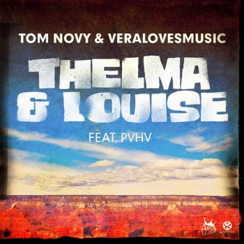 Tom Novy Thelma & Louise (Radio Edit)