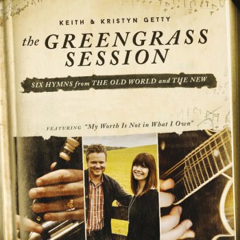 Keith & Kristyn Getty O, For a Closer Walk With God