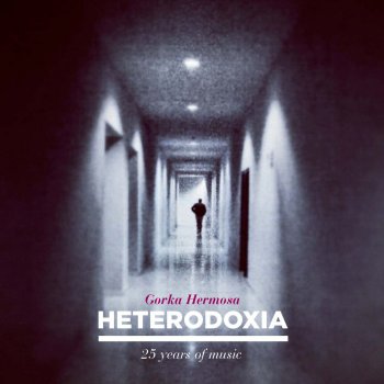 Исполнитель Gorka Hermosa, альбом Heterodoxia