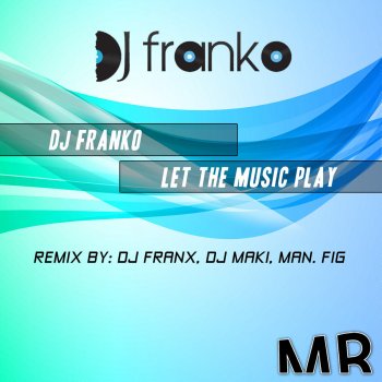 DJ Franko Let the Music Play (Instrumental Mix)