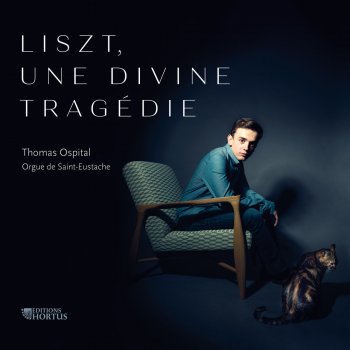Исполнитель Thomas Ospital, альбом Liszt, une divine tragédie