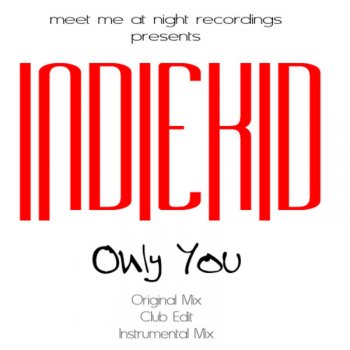 Indiekid Only You (Club Edit)