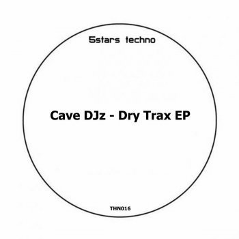 Исполнитель Cave Djz, альбом Dry Trax EP