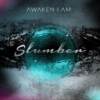 Awaken I Am Slumber