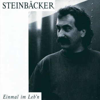 Gert Steinbäcker Einmal Im Leb'n