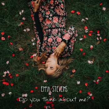 Исполнитель Emma Stevens, альбом Do You Think About Me?