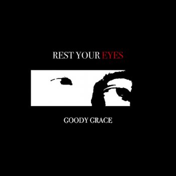 Goody Grace Rest Your Eyes