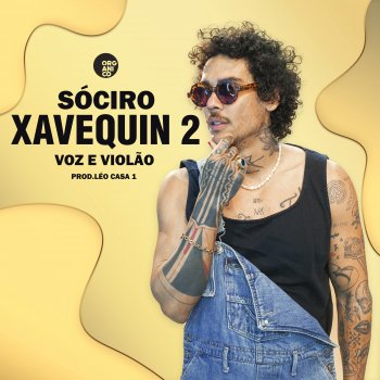 Orgânico feat. SóCIRO Xavequin 2 - Acústico