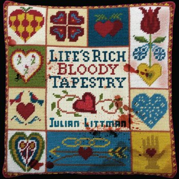 Исполнитель Julian Littman, альбом Life's Rich Bloody Tapestry