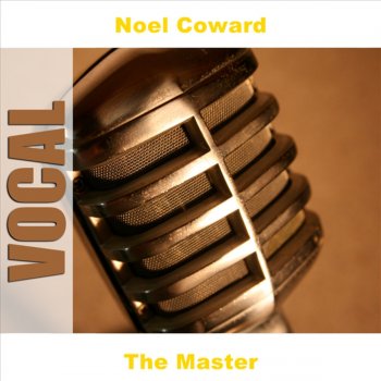 Noël Coward Mads Dogs and Englishmen