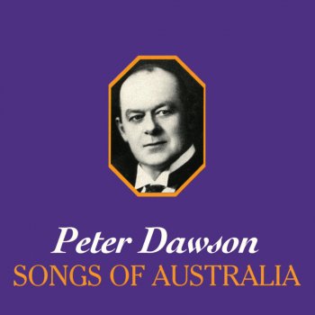 Peter Dawson 6 Australian Bush Songs: The Land Who Knows Where / Bush Silence / Comrades of Mine / Bush Night Song / The Stockrider's Song