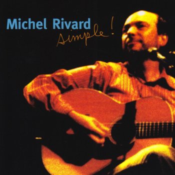 Michel Rivard Histoire d'amour