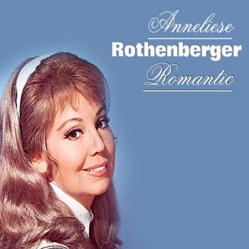 Anneliese Rothenberger O Su&776;e Liebe