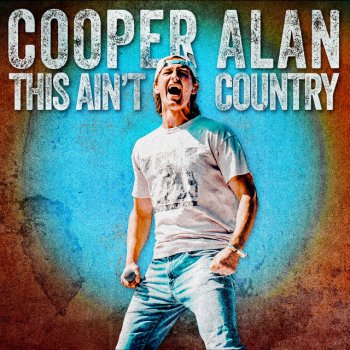 Cooper Alan This Ain't Country