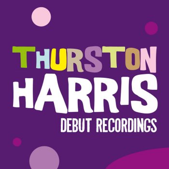 Thurston Harris Little Bitty One