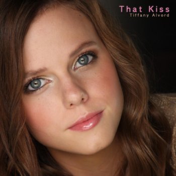 Tiffany Alvord That Kiss