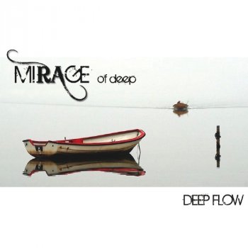 Mirage of Deep A Good Thing