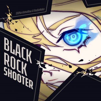 ElliMarshmallow feat. AudioNeko Black Rock Shooter - Remix Russian Version