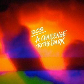 S.O.S. A Challenge to the Dark