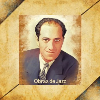 Исполнитель George Gershwin, альбом Obras de Jazz