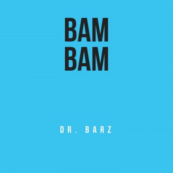 Dr Barz Bam Bam