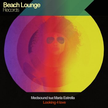 Medsound feat. Maria Estrella Looking 4 Love