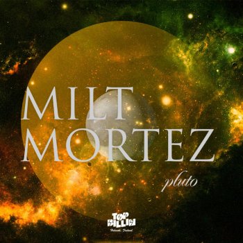 Milt Mortez Pluto - Original Mix