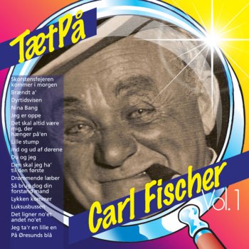 Carl Fischer Det Ligner No'et Andet No'Et