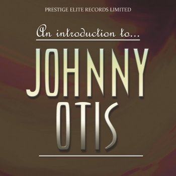 Johnny Otis Ain't Nothing Shakin'