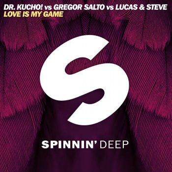 DR. KUCHO!, Gregor Salto & Lucas & Steve Love Is My Game - Extended Mix