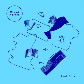 Miami Horror feat. Sarah Chernoff Real Slow