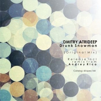 Dmitry Atrideep Drunk Snowman - Andrey Rico Remix